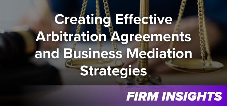 Arbitration Agreements and Business Mediation Strategies