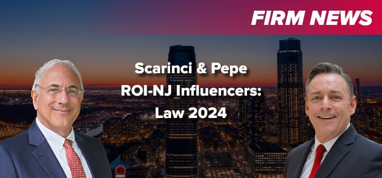 Donald M. Pepe and Donald Scarinci Named to 2024 ROI-NJ Influencers: Law List