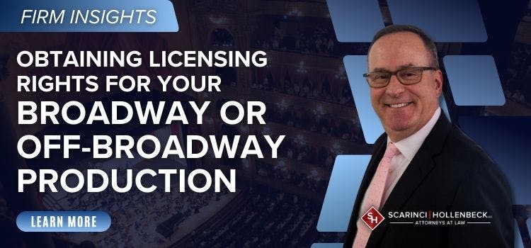Obtaining Licensing Rights for Your Broadway or Off-Broadway Production