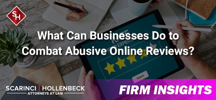 What Can Businesses Do to Combat Abusive Online Reviews?