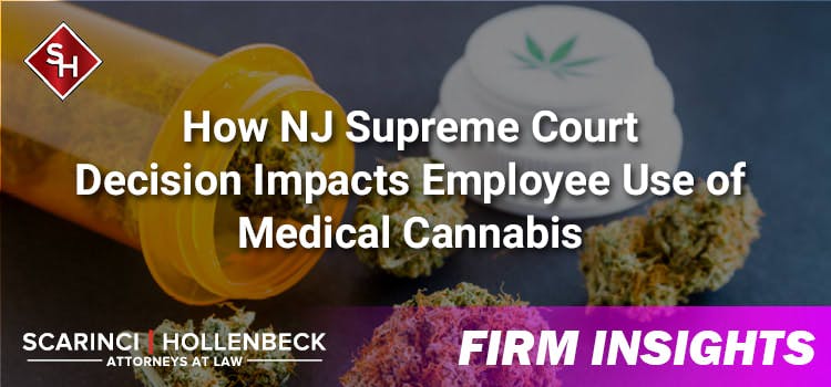 How NJ Supreme Court Decision Impacts Employee Use of Medical Cannabis