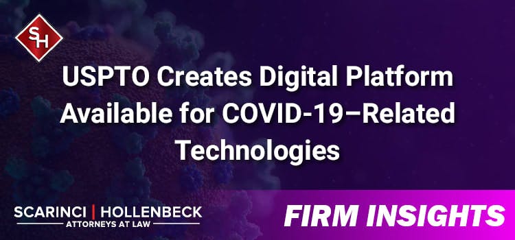 USPTO Creates Digital Platform Available for COVID-19–Related Technologies