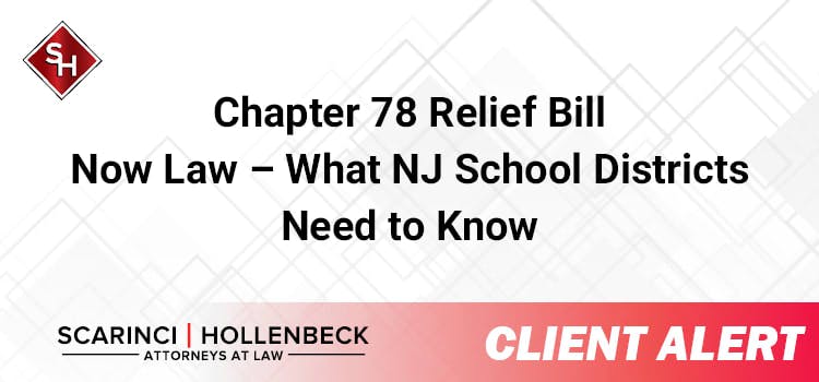 Chapter 78 Relief Bill Now Law – What NJ School Districts Need to Know