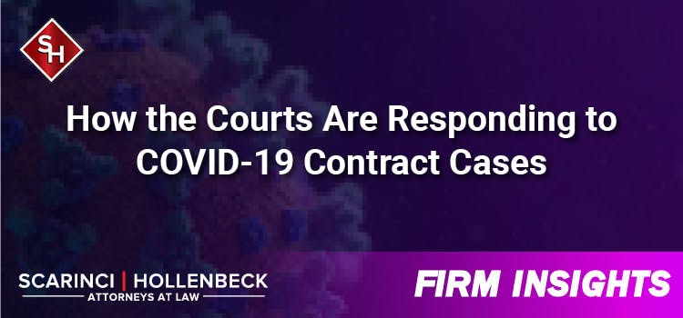 How the Courts Are Responding to COVID-19 Contract Cases
