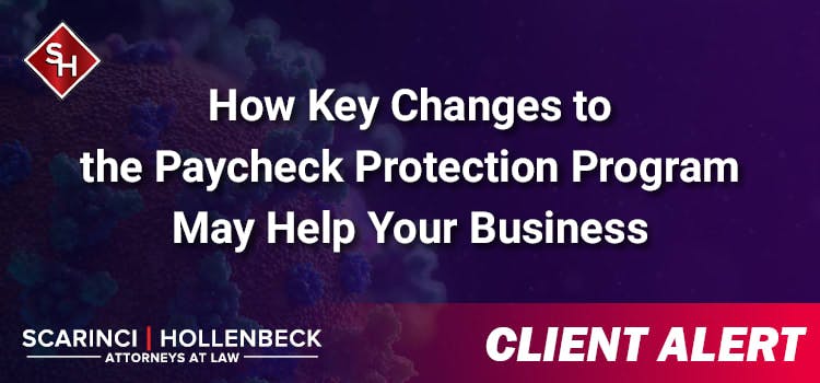 How Key Changes to the Paycheck Protection Program May Help Your Business