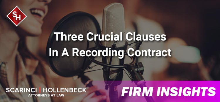 Three Crucial Clauses In A Recording Contract
