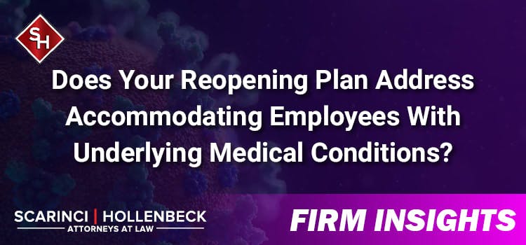 Does Your Reopening Plan Address Accommodating Employees With Underlying Medical Conditions?