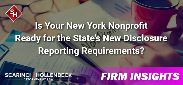 Is Your New York Nonprofit Ready for the State’s New Disclosure Reporting Requirements?