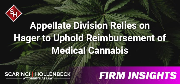 Appellate Division Relies on Hager to Uphold Reimbursement of Medical Cannabis