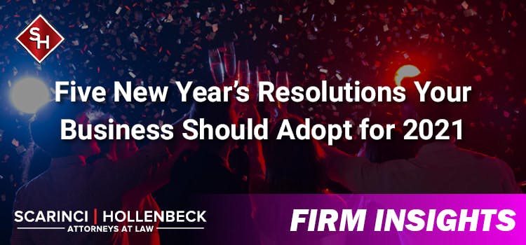 Five New Year’s Resolutions Your Business Should Adopt for 2021