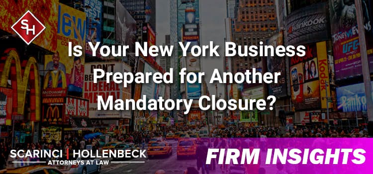 Is Your New York Business Prepared for Another Mandatory Closure?