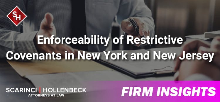 Enforceability of Restrictive Covenants in New York and New Jersey