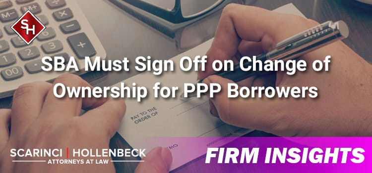 SBA Must Sign Off on Change of Ownership for PPP Borrowers