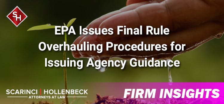 EPA Issues Final Rule Overhauling Procedures for Issuing Agency Guidance
