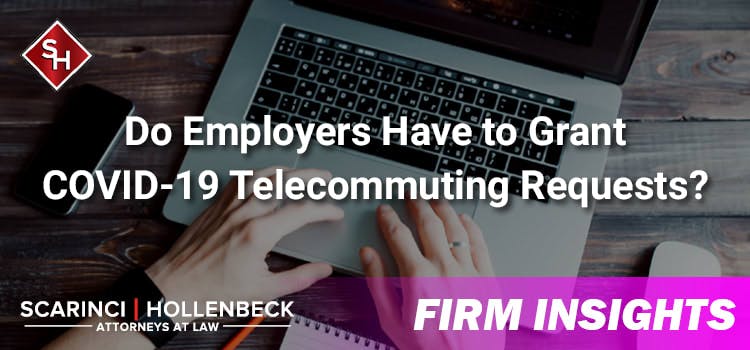 Do Employers Have to Grant COVID-19 Telecommuting Requests?