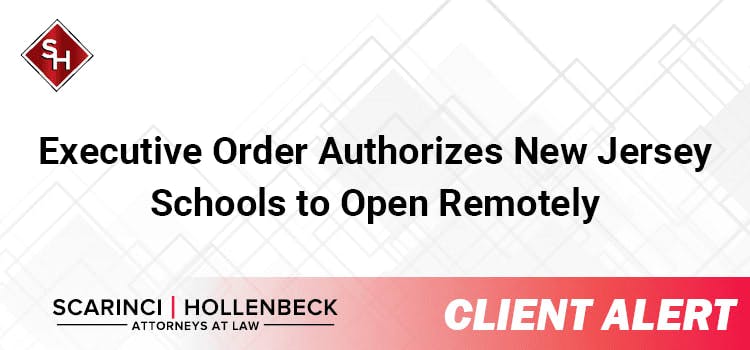 Executive Order Authorizes New Jersey Schools to Open Remotely