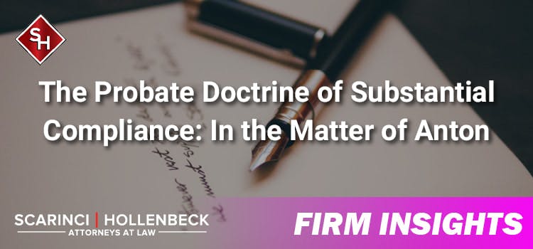 The Probate Doctrine of Substantial Compliance: In the Matter of Anton