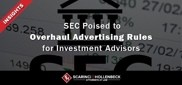 SEC Poised to Overhaul Advertising Rules for Investment Advisors