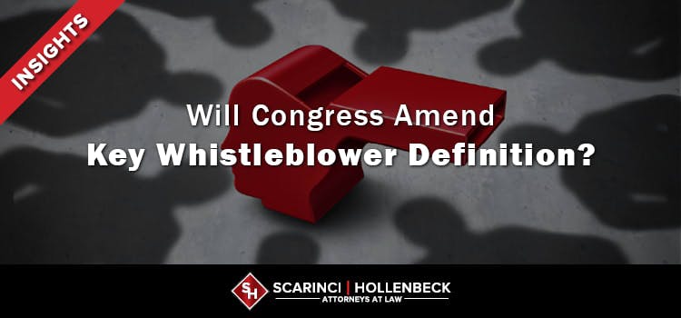 Will Congress Amend Key Whistleblower Definition?
