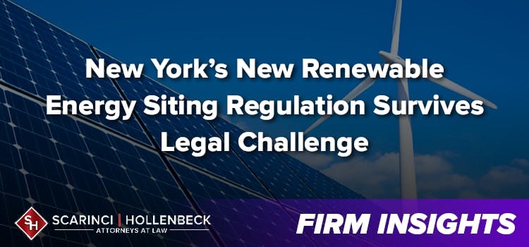 New York’s New Renewable Energy Siting Regulation Survives Legal Challenge