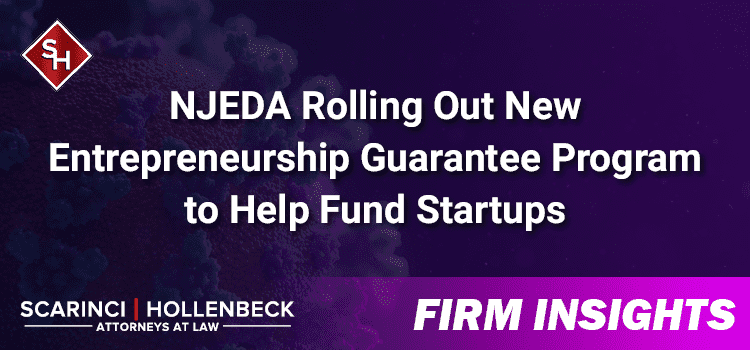 NJEDA Rolling Out New Entrepreneurship Guarantee Program to Help Fund Startups