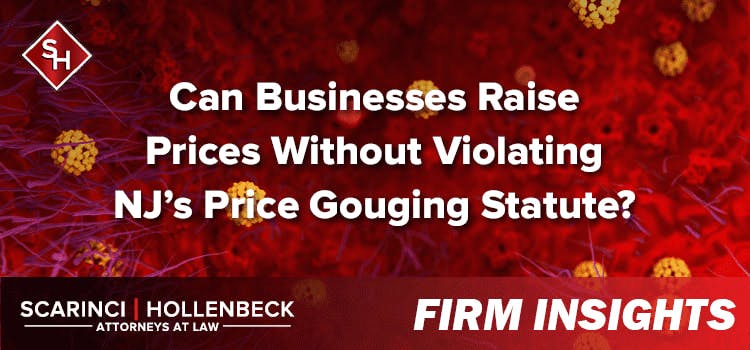 Can Businesses Raise Prices Without Violating NJ’s Price Gouging Statute?