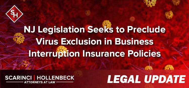 NJ Legislation Seeks to Preclude Virus Exclusion in Business Interruption Insurance Policies