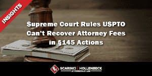 Supreme Court Rules USPTO Can’t Recover Attorney Fees in §145 Actions