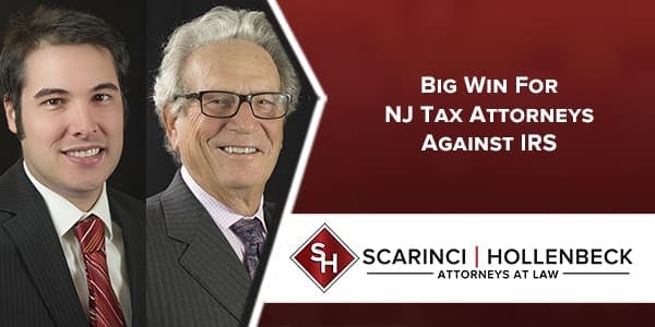IRS Notice of Deficiency Ruled Untimely in Win for Scarinci Hollenbeck Client