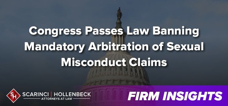 Congress Passes Law Banning Mandatory Arbitration of Sexual Misconduct Claims