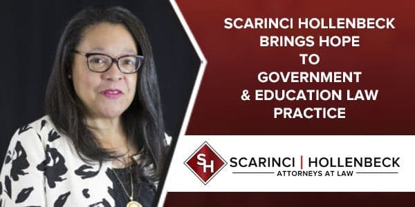 Scarinci Hollenbeck Brings Hope to Government & Education Law Practice