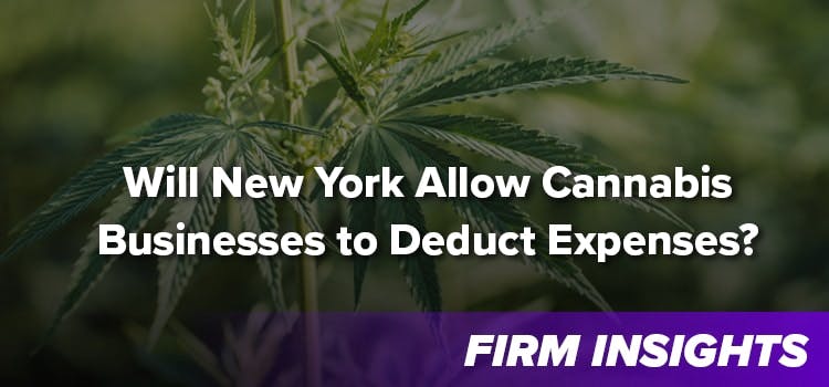 WILL NY ALLOW CANNABIS BUSINESSES TO DEDUCT EXPENSES