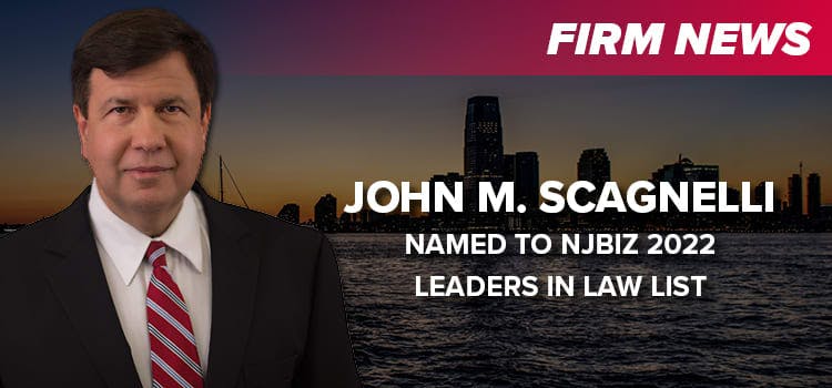 John M. Scagnelli Named to NJBIZ 2022 Leaders in Law List