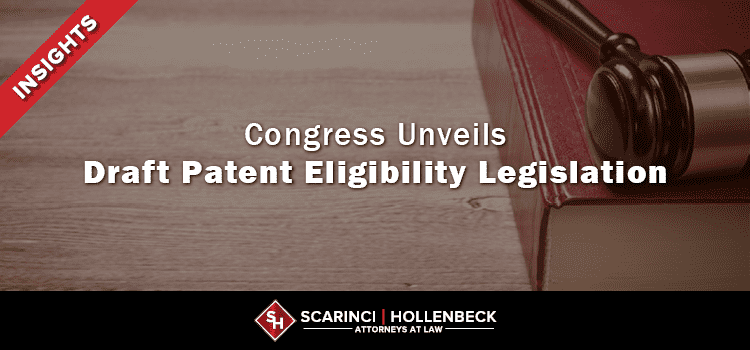 Congress Unveils Draft Patent Eligibility Legislation