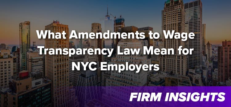What Amendments to Wage Transparency Law Mean for NYC Employers