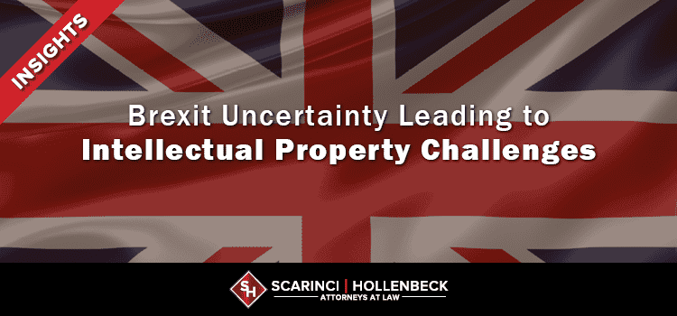 Brexit Uncertainty Leading to Intellectual Property Challenges
