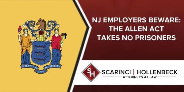 NJ Employers With Unrefined Compensation Schemes Beware: The Allen Act Takes No Prisoners