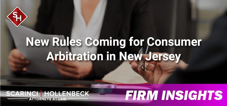 New Rules Coming for Consumer Arbitration in New Jersey