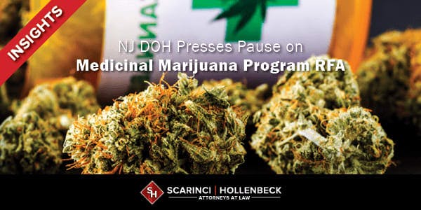 NJ DOH Presses Pause on Medicinal Marijuana Program RFA