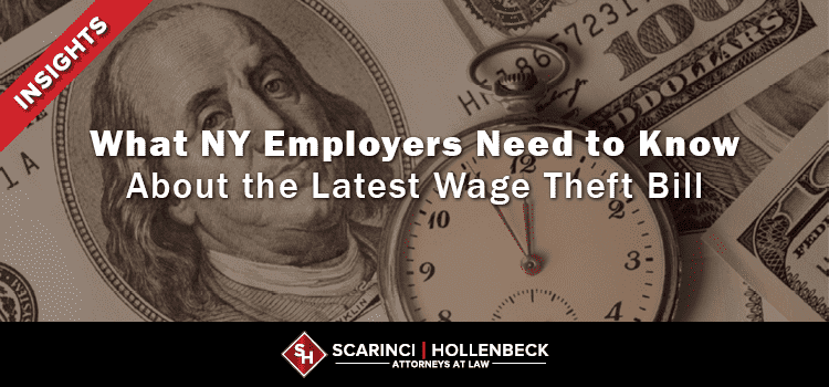 What NY Employers Need to Know About the Latest Wage Theft Bill