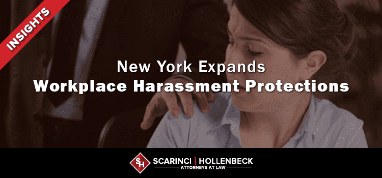 New York Expands Workplace Harassment Protections