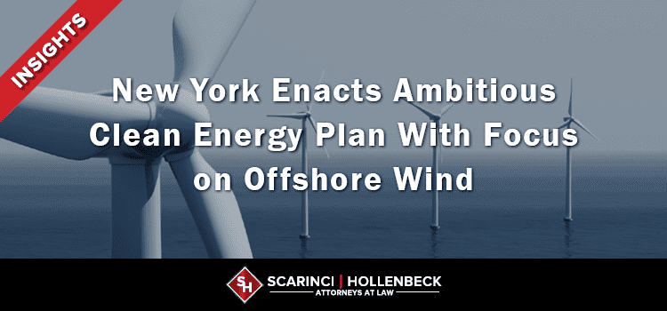 New York Enacts Ambitious Clean Energy Plan With Focus on Offshore Wind