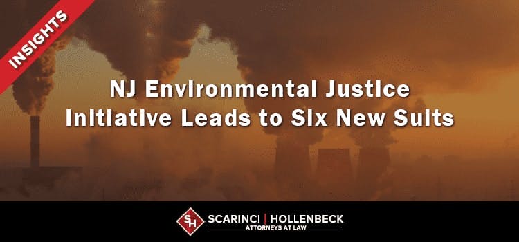 NJ Environmental Justice Initiative Leads to Six New Suits