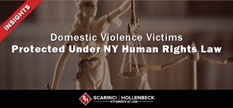 Domestic Violence Victims Now Protected Under NY Human Rights Law