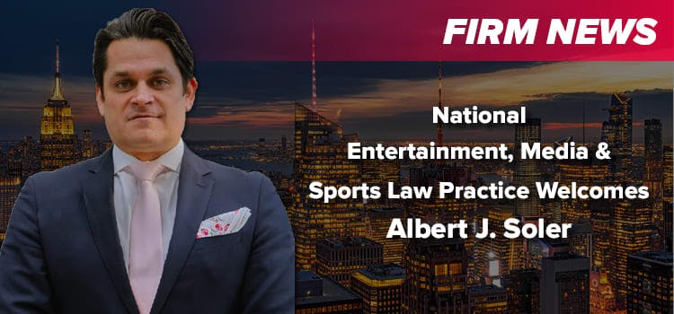 Litigator Boosts NYC Entertainment, Media and Sports Law Practice