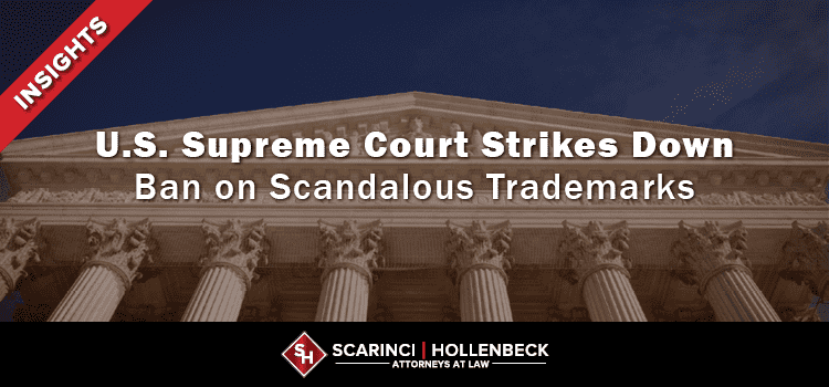 Supreme Court Strikes Down Ban on Scandalous Trademarks