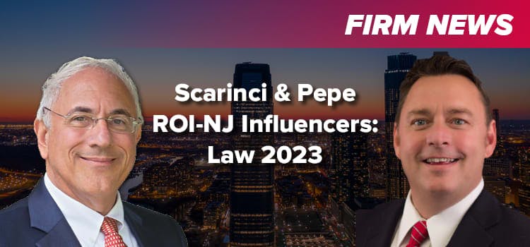 Donald M. Pepe and Donald Scarinci Named to 2023 ROI-NJ Influencers: Law List