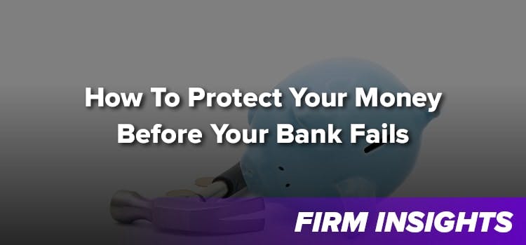 How To Protect Your Money Before Your Bank Fails