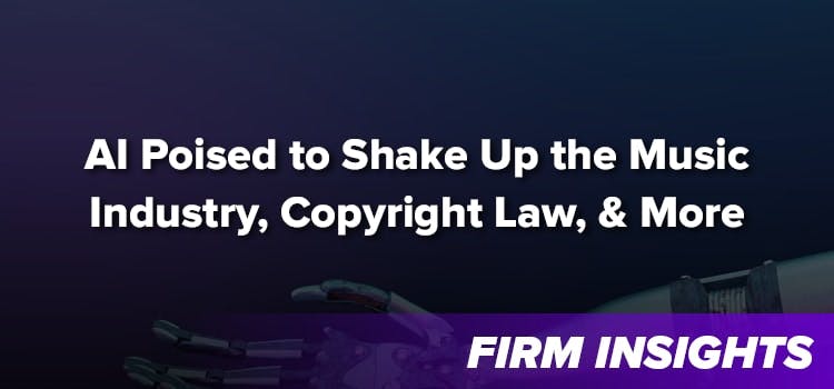 AI Poised to Shake Up the Music Industry, Copyright Law, And More!