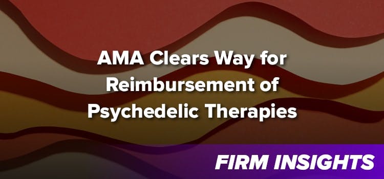AMA Clears Way for Reimbursement of Psychedelic Therapies